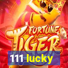 111 lucky